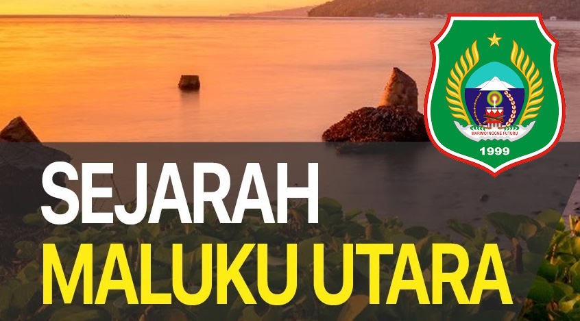 Sejarah Provinsi Maluku Utara